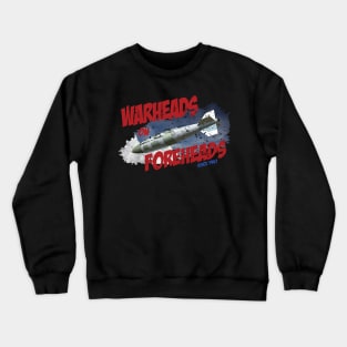 Warheads on Foreheads - USAF AMMO Crewneck Sweatshirt